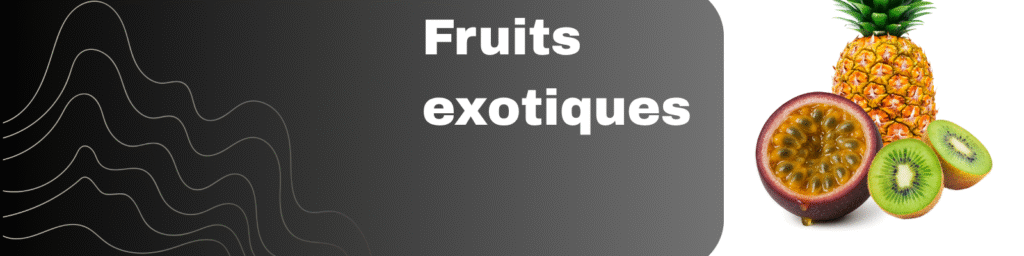 Fruits Exotiques fruits exotiques